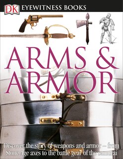 Front cover_DK Eyewitness Books: Arms and Armor