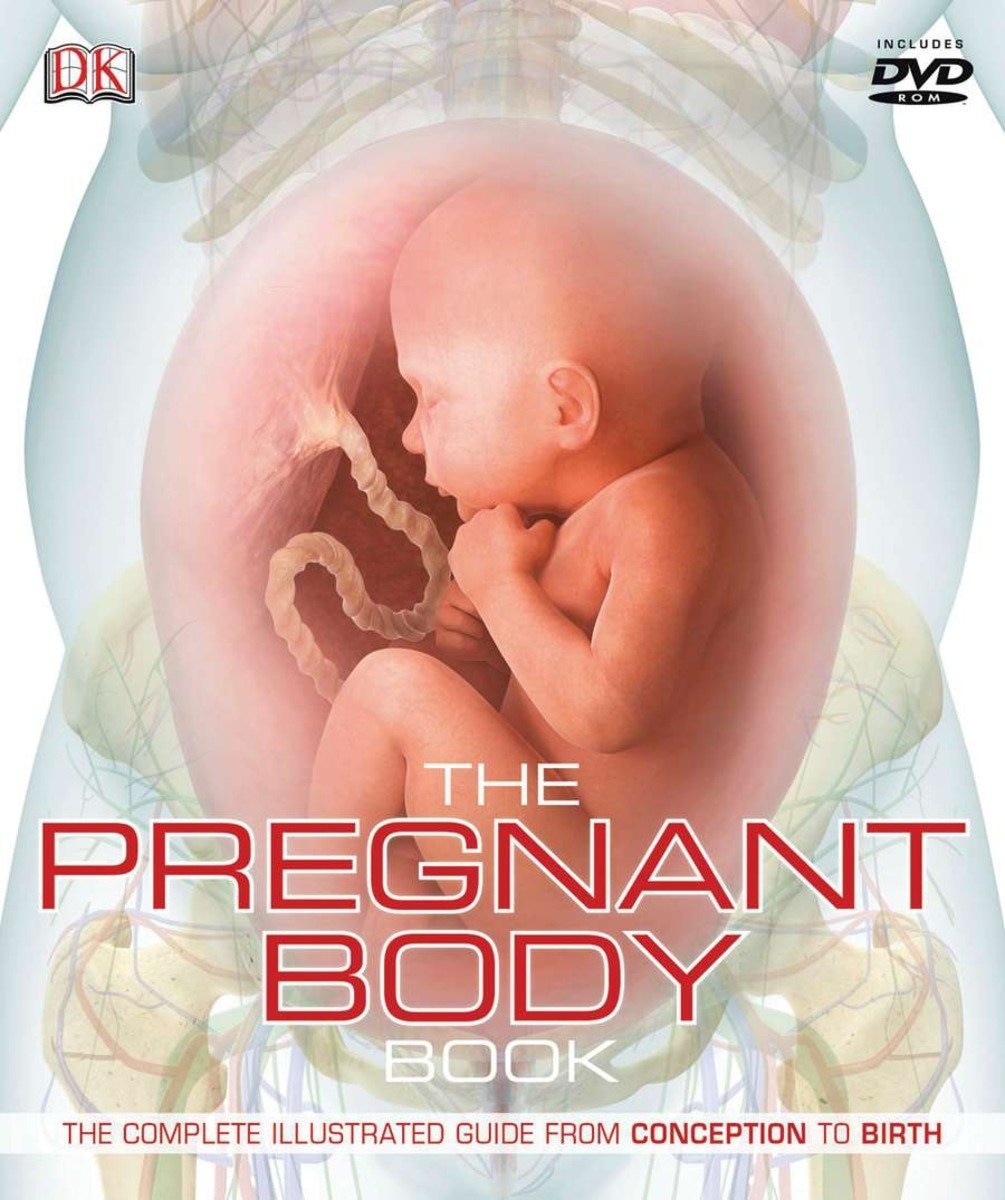 The Science Of Pregnancy: The Complete Illustrated Guide