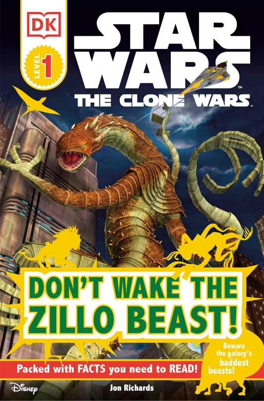 Dk Readers L1: Star Wars: The Clone Wars: Don't Wake The Zillo Beast!: Beware The Galaxy's Baddest Beasts!