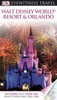 Front cover_Dk Eyewitness Travel Guide: Walt Disney World Resort  &  Orlando
