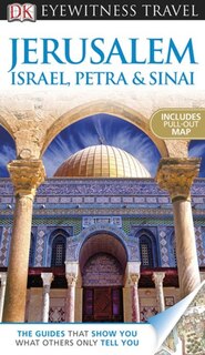 Front cover_Dk Eyewitness Travel Guide: Jerusalem, Israel, Petra & Sinai