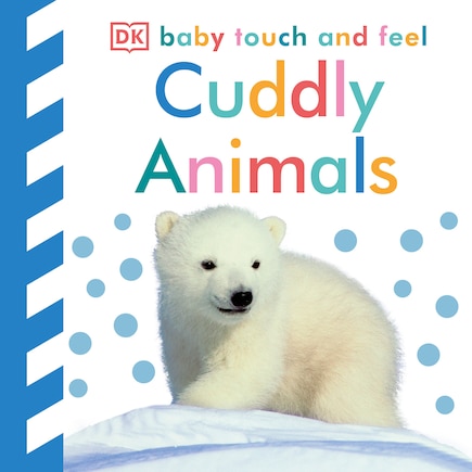 Baby Touch And Feel: Cuddly Animals