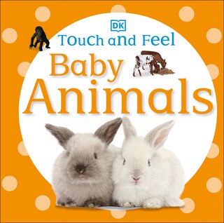 Front cover_Touch And Feel Baby Animals