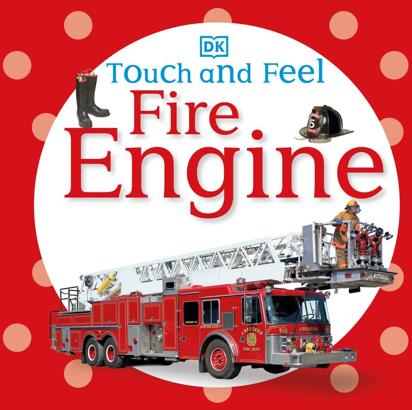 Couverture_Touch And Feel: Fire Engine
