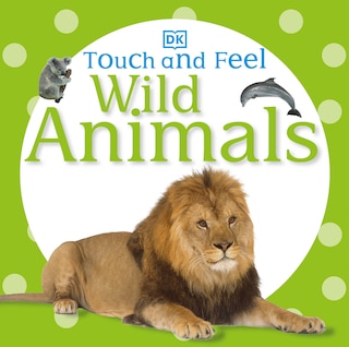 Front cover_Touch And Feel: Wild Animals