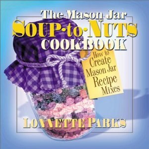 Front cover_The Mason Jar Soup-to-Nuts Cookbook