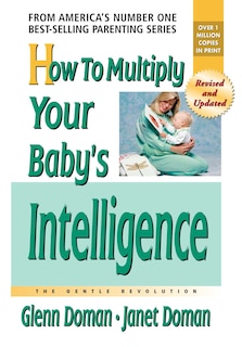 Front cover_How to Multiply Your Baby's Intelligence