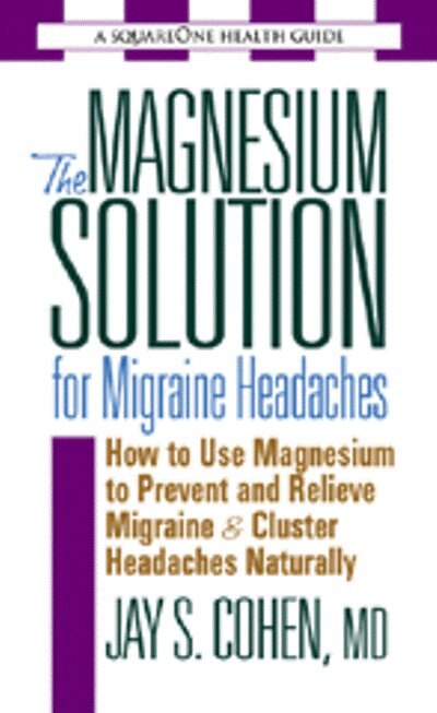 Front cover_The Magnesium Solution for Migraine Headaches