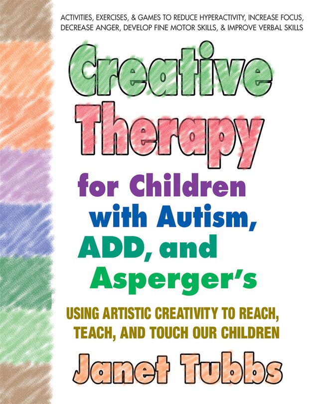 Couverture_Creative Therapy for Children with Autism, ADD, and Asperger's