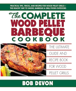 Front cover_The Complete Wood Pellet Barbeque Cookbook