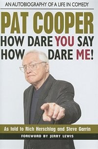 Front cover_Pat Cooper—How Dare You Say How Dare Me!