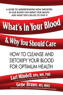 Front cover_What's In Your Blood And Why You Should Care