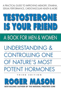 Front cover_Testosterone Is Your Friend
