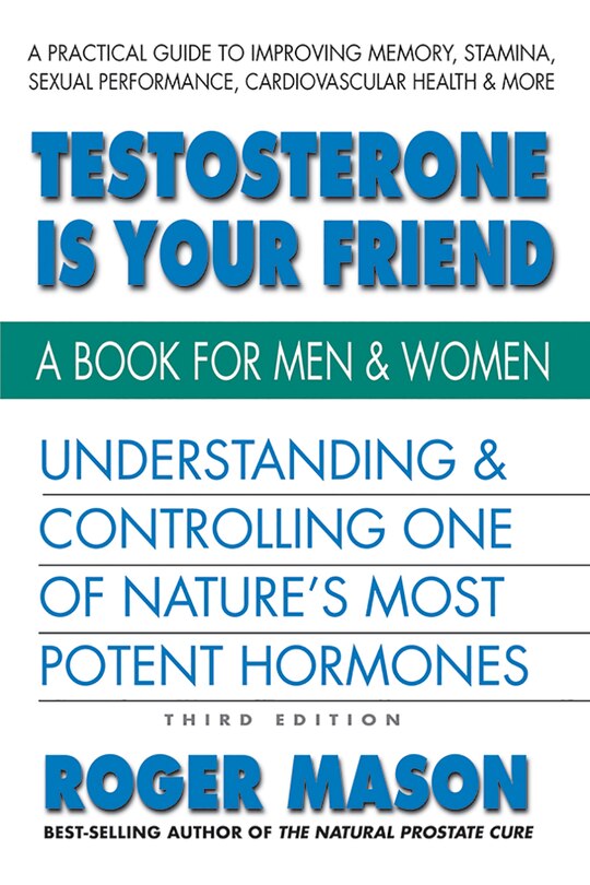 Front cover_Testosterone Is Your Friend