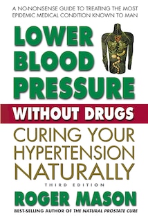 Front cover_Lower Blood Pressure Without Drugs