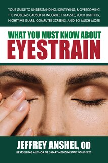 Front cover_What You Must Know About Eyestrain