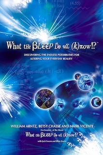 Couverture_What the Bleep Do We Know!?™