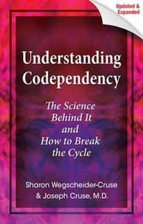 Front cover_Understanding Codependency, Updated and Expanded