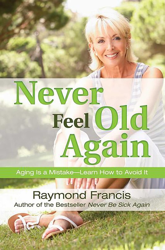 Front cover_Never Feel Old Again