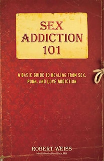 Front cover_Sex Addiction 101
