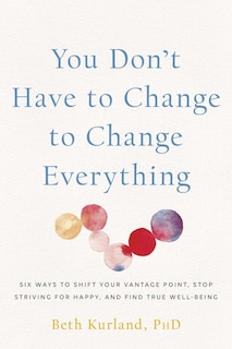 Front cover_You Don't Have to Change to Change Everything