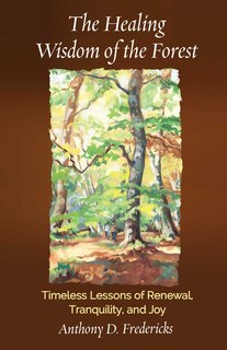 Front cover_The Healing Wisdom of the Forest
