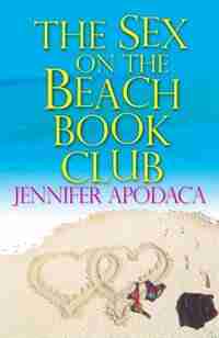Sex On The Beach Book Club by Jennifer Apodaca