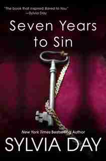 Seven Years To Sin by Sylvia Day