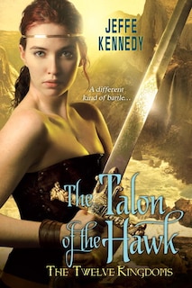 Front cover_The Twelve Kingdoms: The Talon of the Hawk