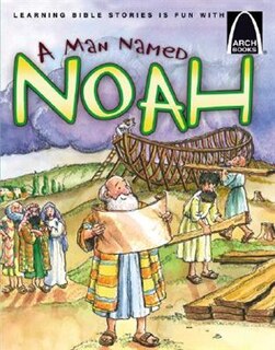 Front cover_A Man Named Noah - Arch Book