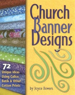 Front cover_Church Banner Designs: 72 Unique Ideas Using Calic