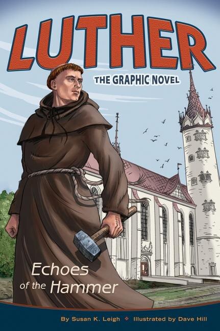 Luther: Echoes of the Hammer: Echoes of the Hammer
