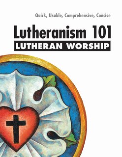 Front cover_Lutheranism 101 Worship