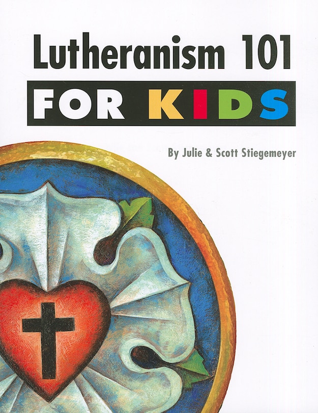 Front cover_Lutheranism 101 for Kids