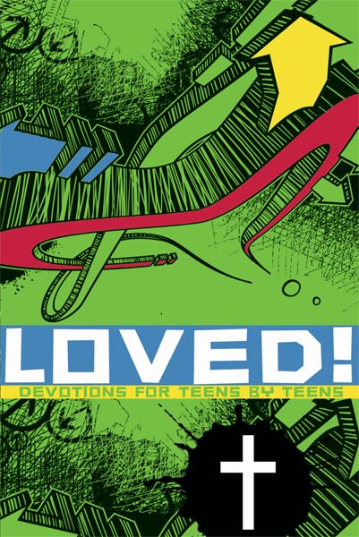 Loved: Devotions for Teens by Teens: Devotions for Teens by Teens