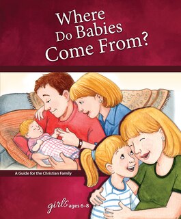 Couverture_Where Do Babies Come From?: For Girls Ages 6-8 - Learning about Sex