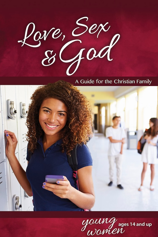 Couverture_Love, Sex & God: For Young Women Ages 14 and Up - Learning about Sex