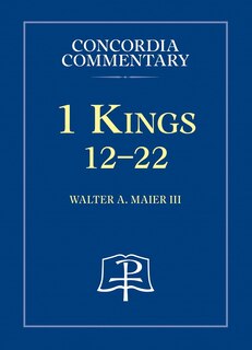 Front cover_1 Kings 12-22 - Concordia Commentary