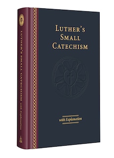 Front cover_Luther's Small Catechism & Explanation - 2017 Edition