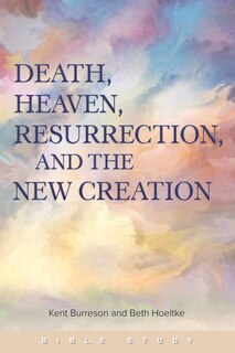 Front cover_Death, Heaven, Resurrection, and the New Creation