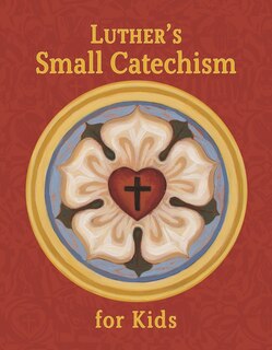 Front cover_Luther's Small Catechism for Kids