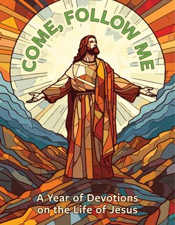 Couverture_Come, Follow Me: A Year of Devotions on the Life of Jesus