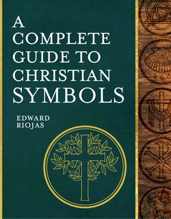 Couverture_A Complete Guide to Christian Symbols