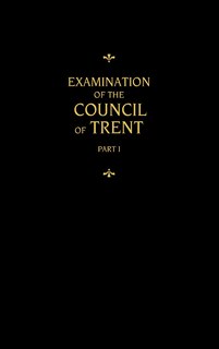 Front cover_Chemnitz's Works, Volume 1 (Examination of the Council of Trent I)