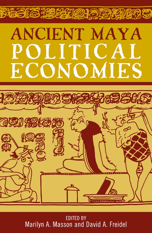 Front cover_Ancient Maya Political Economies