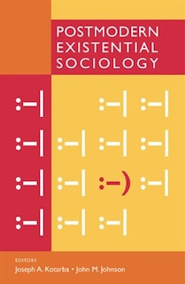 Front cover_Postmodern Existential Sociology