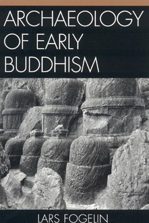 Archaeology Of Early Buddhism