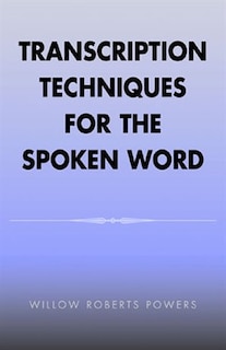 Couverture_Transcription Techniques For The Spoken Word