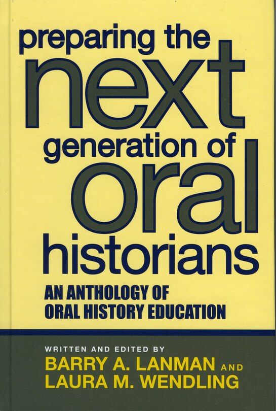 Front cover_Preparing the Next Generation of Oral Historians