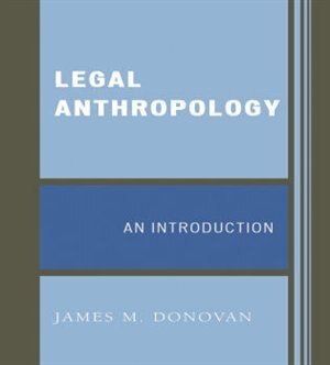 Legal Anthropology: An Introduction